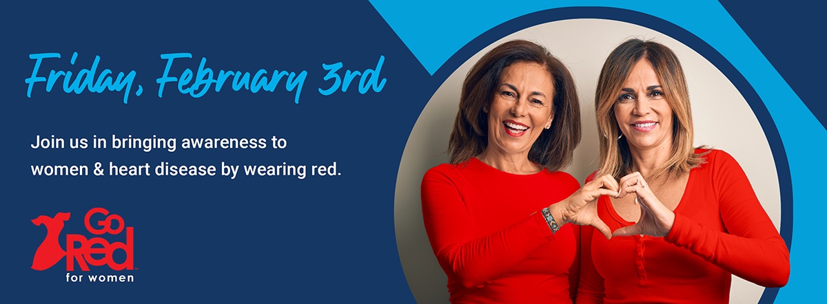 friday february 3rd, join us in bringing awareness to women &heart disease by wearing red.