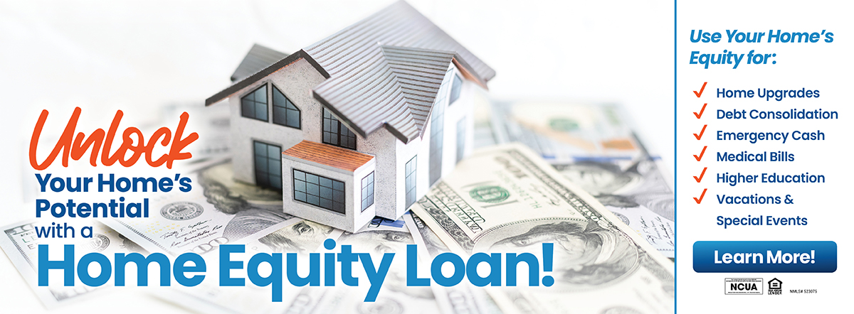unlock your home's potential with a home equity loan- learn more