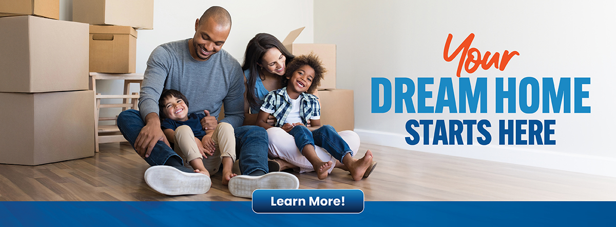 your dream home starts here- learn more