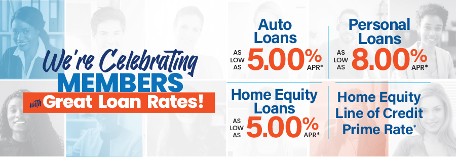 we're celebrating our members with great loan rates.