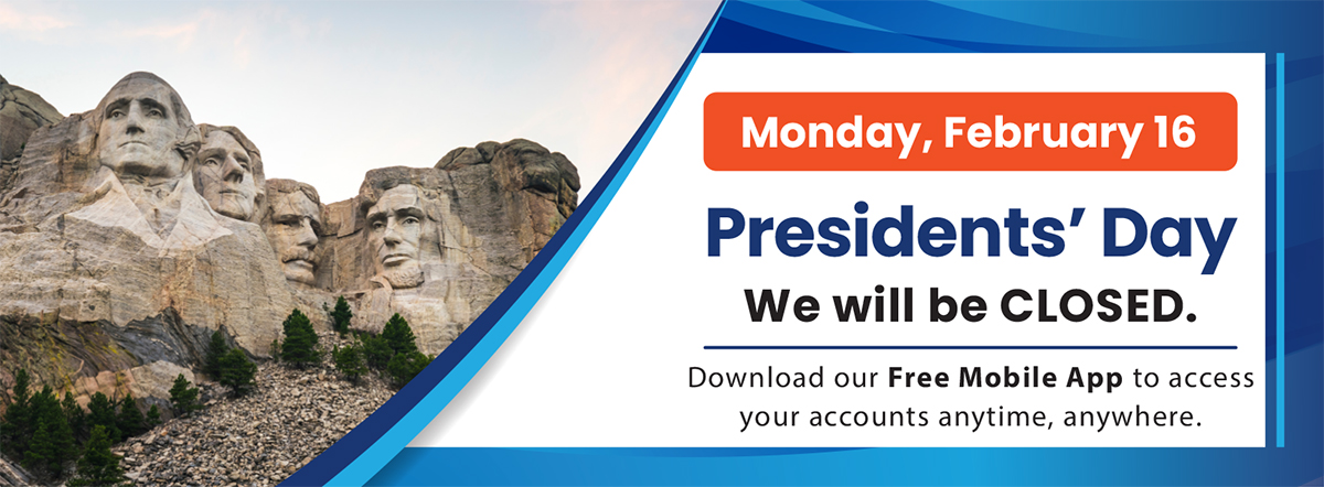 Monday February 16 we will be closed for Presidents' Day